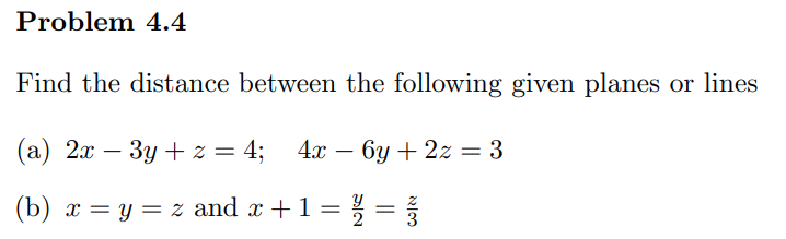 Solved Problem 4.4 Find the distance between the following | Chegg.com