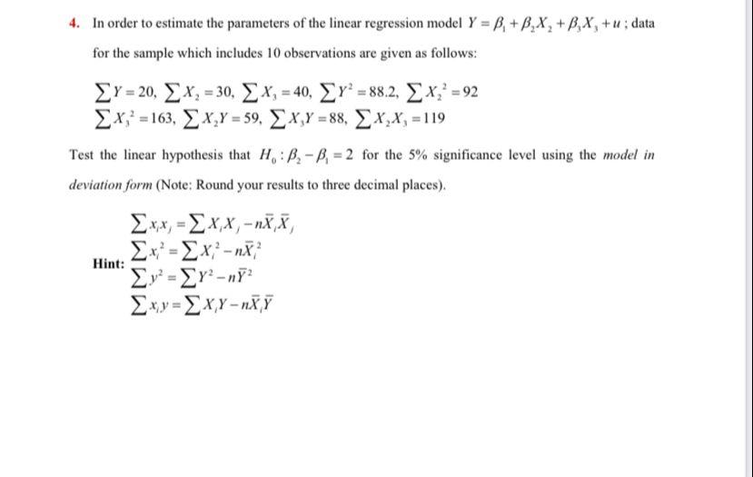 Solved 4. In Order To Estimate The Parameters Of The Linear | Chegg.com