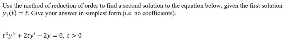 Solved Use the method of reduction of order to find a second | Chegg.com