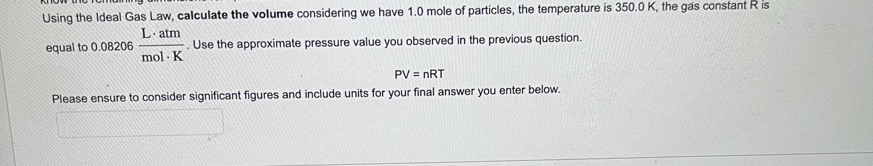 Using the Ideal Gas Law, calculate the volume | Chegg.com