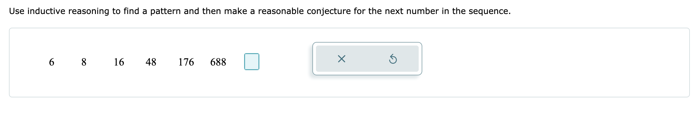 Solved Use Inductive Reasoning To Find A Pattern And Then Chegg Solved Use Inductive Reasoning To Find A Pattern And Then Chegg
