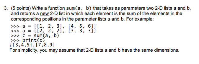 Solved 3. (5 points) Write a function sum(a, b) that takes | Chegg.com
