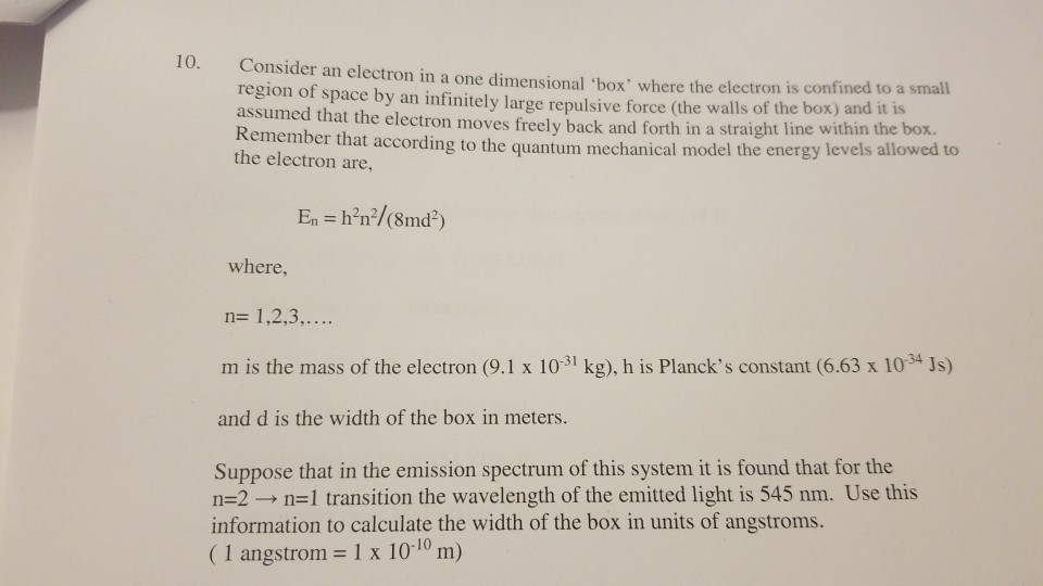 Solved 10. Consider an electron in a one dimensional 'box' | Chegg.com