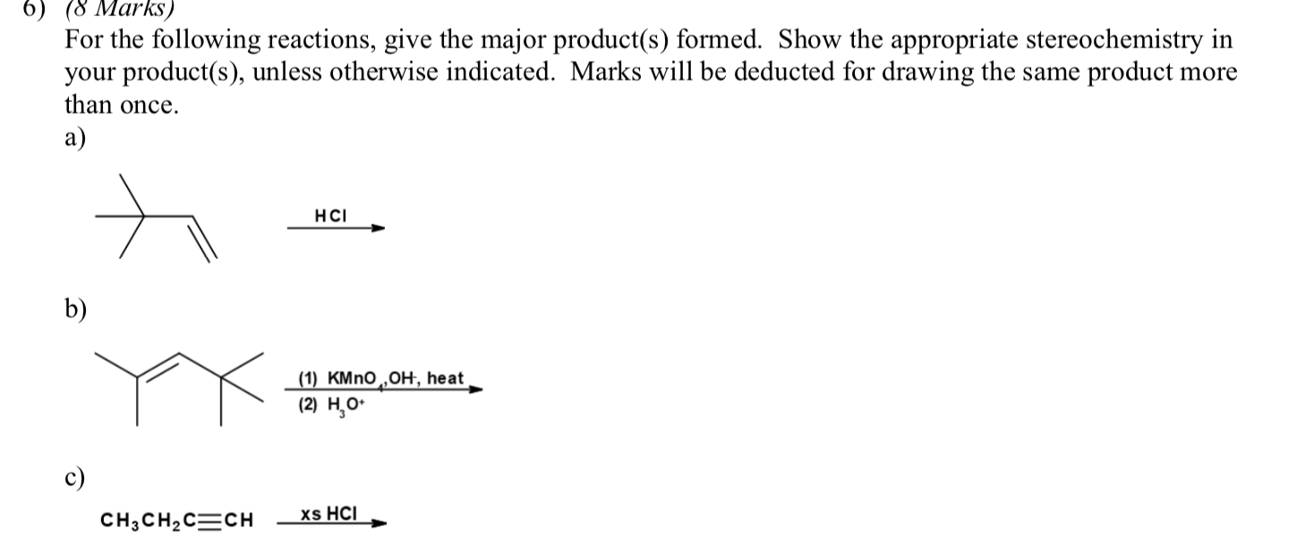 Solved 6) (8 Marks) For The Following Reactions, Give The | Chegg.com