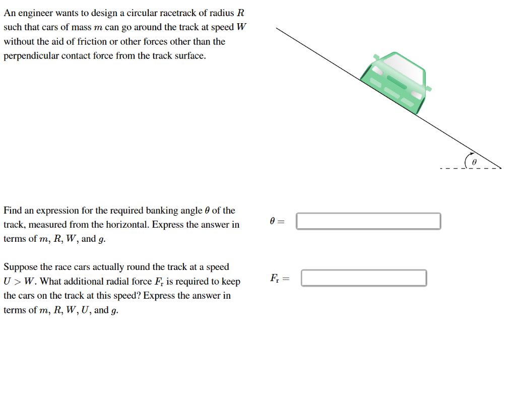 Solved An Engineer Wants To Design A Circular Racetrack O Chegg Com