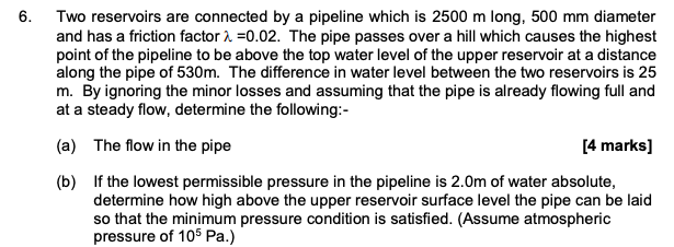 Solved 6. Two reservoirs are connected by a pipeline which | Chegg.com