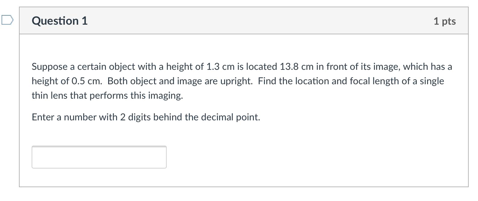 Solved Question 1 1 pts Suppose a certain object with a | Chegg.com
