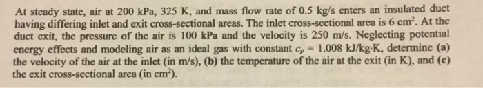 Solved At steady state, air at 200 kPa, 325 K, and mass flow | Chegg.com