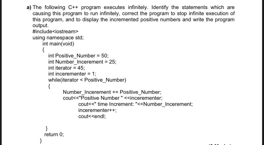 Solved a) The following C++ program executes infinitely. | Chegg.com