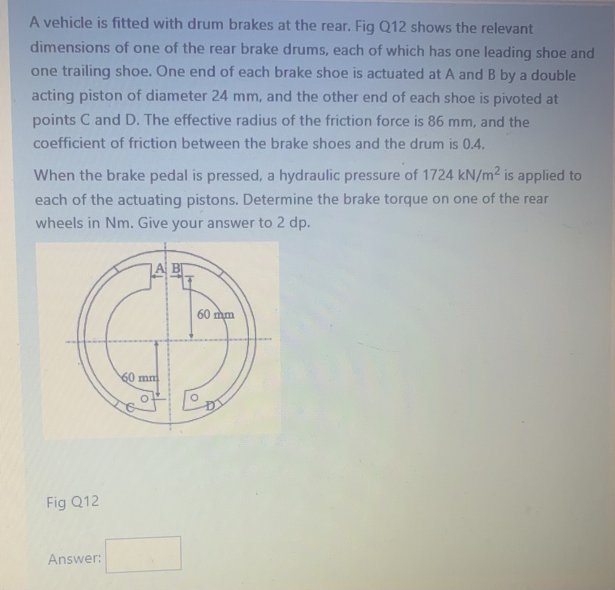 Solved A Vehicle Is Fitted With Drum Brakes At The Rear. Fig | Chegg.com