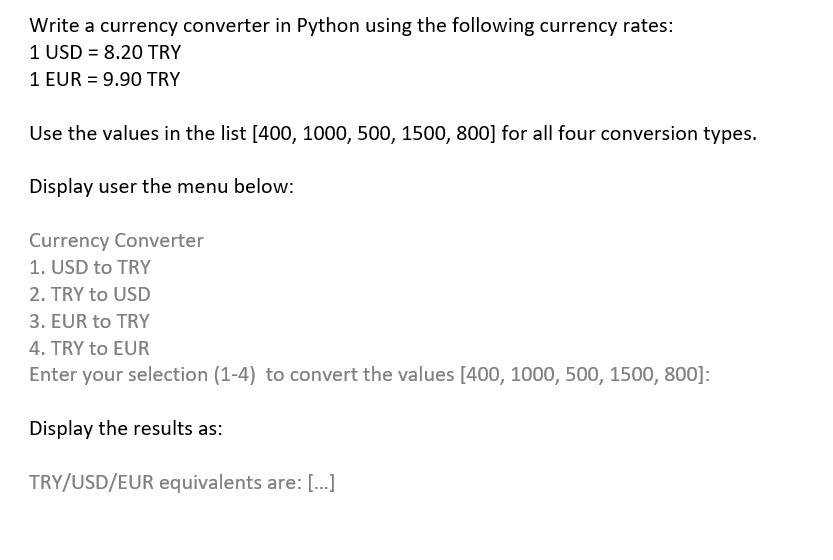 Solved Write a currency converter in Python using the | Chegg.com