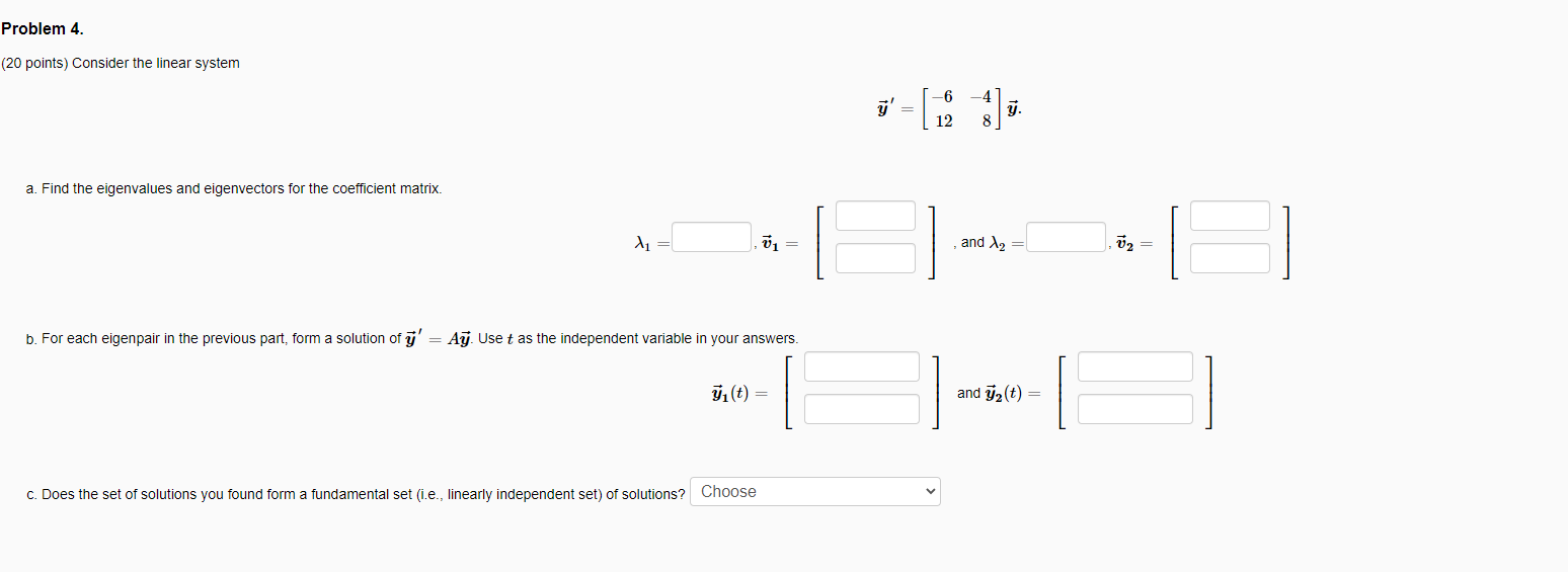 Solved Problem 4. (20 points) Consider the linear system -6 | Chegg.com