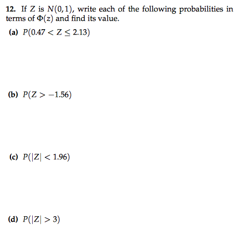 Solved If Z is N(0,1), write each of the | Chegg.com