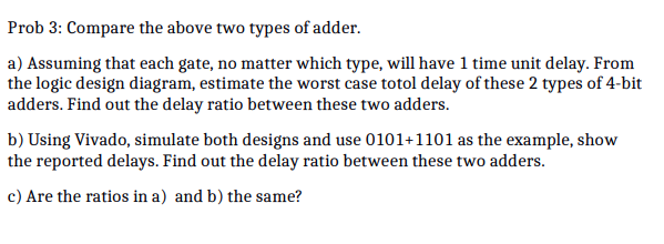 Prob 3: Compare The Above Two Types Of Adder. A) | Chegg.com