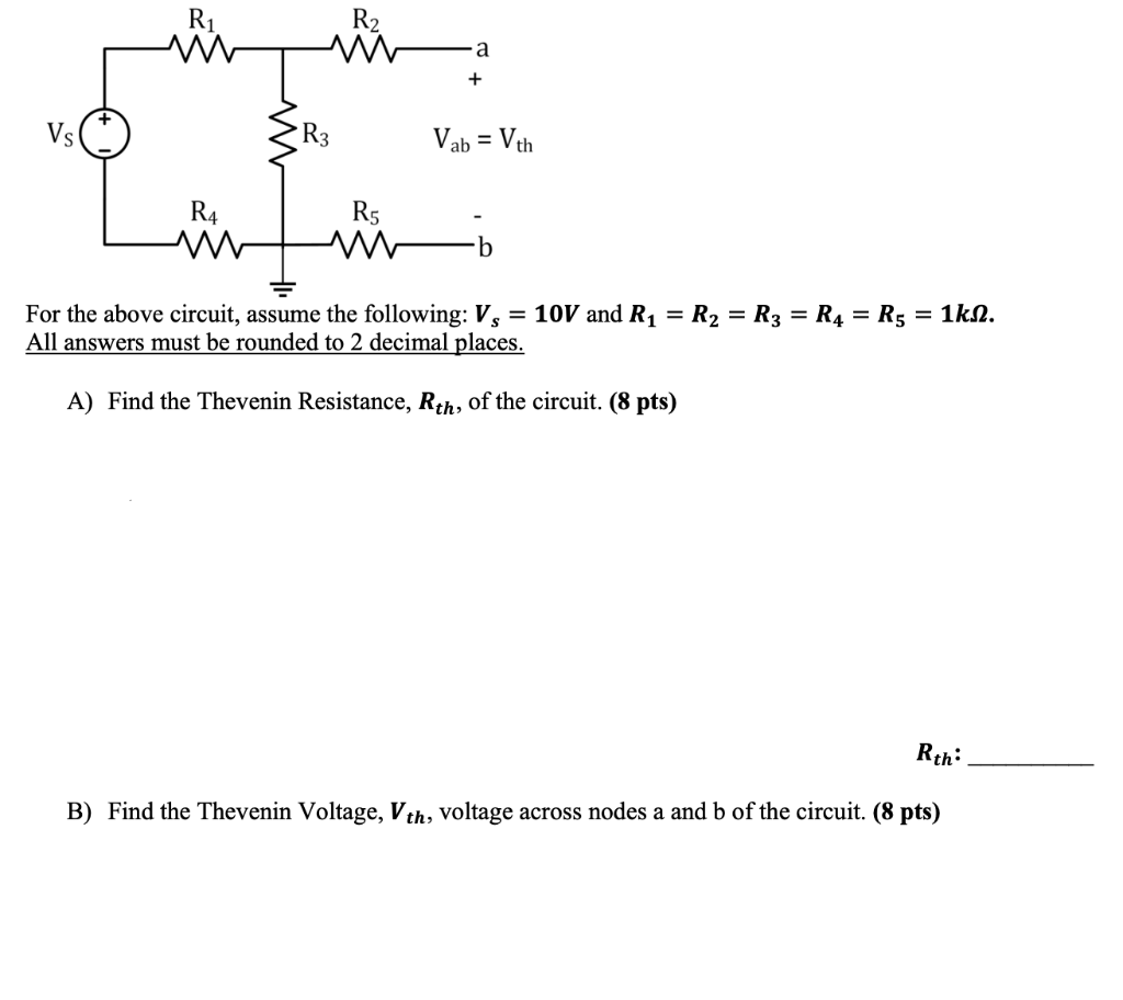 Solved For the above circuit, assume the following: Vs=10 V | Chegg.com