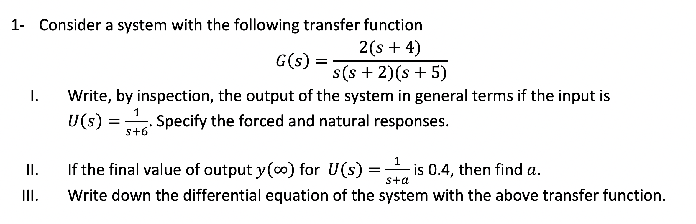 Solved 1- Consider a system with the following transfer | Chegg.com