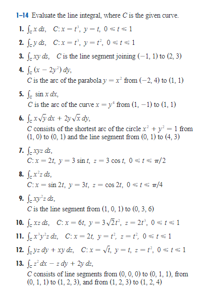 Solved 1-14 Evaluate the line integral, where is the given | Chegg.com