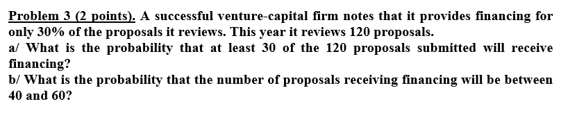 Solved Problem 3 (2 points). A successful venture capital | Chegg.com