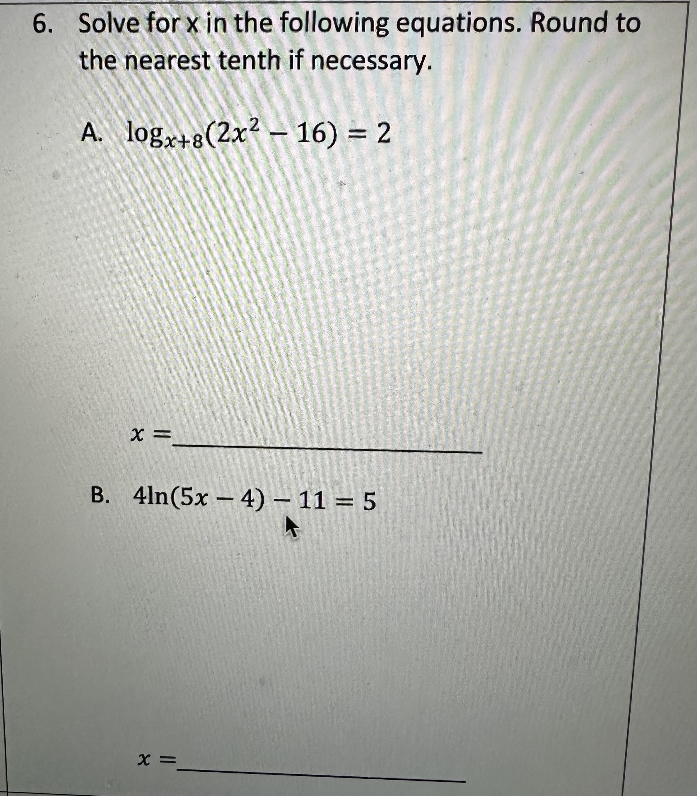 Solved 6. Solve for x in the following equations. Round to | Chegg.com