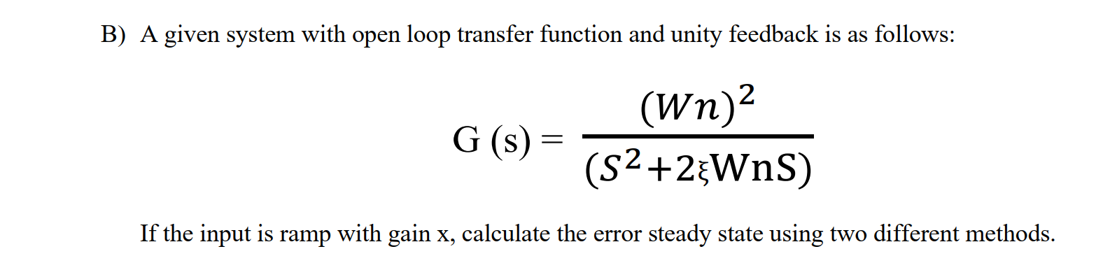 Solved B) A Given System With Open Loop Transfer Function | Chegg.com