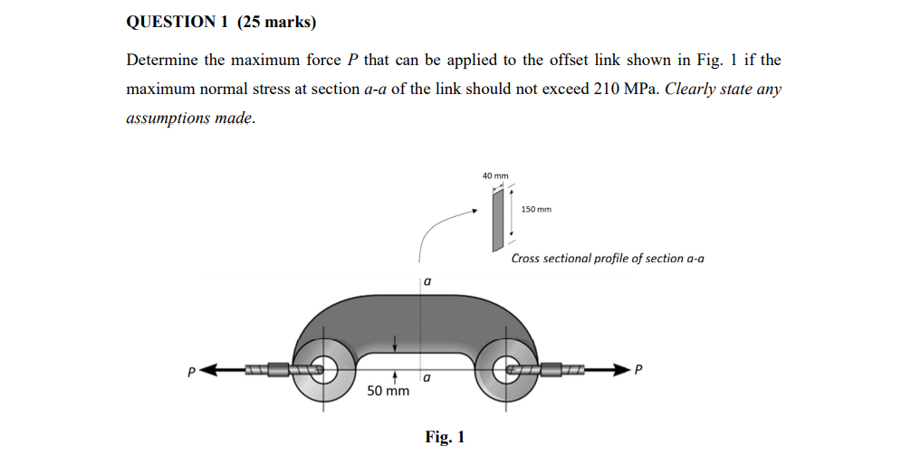 Solved QUESTION 1 (25 marks) Determine the maximum force P | Chegg.com
