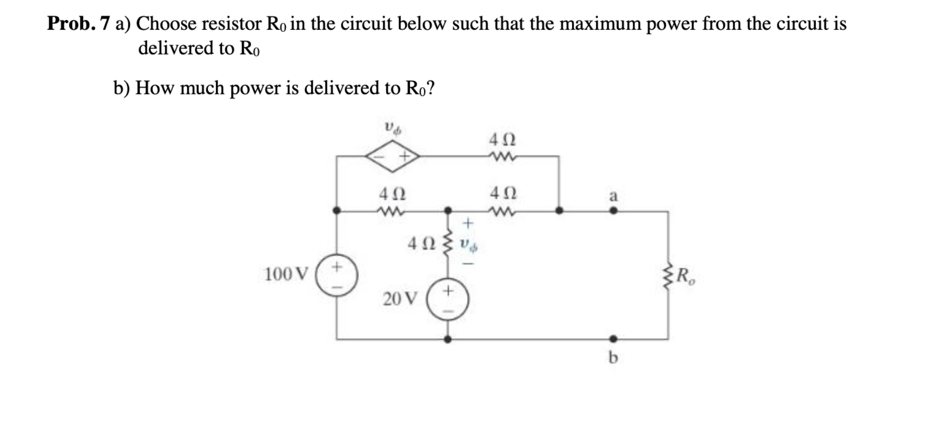 Solved Prob. 7 a) Choose resistor R0 in the circuit below | Chegg.com