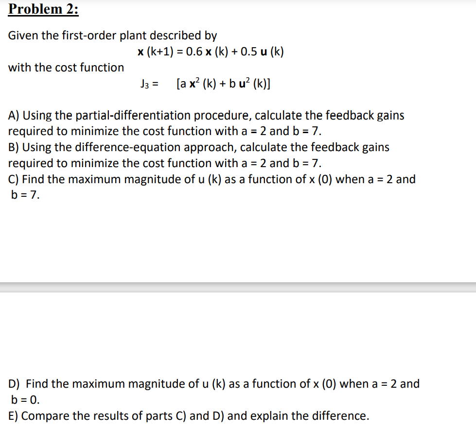 Solved Problem 2: Given the first-order plant described by x | Chegg.com
