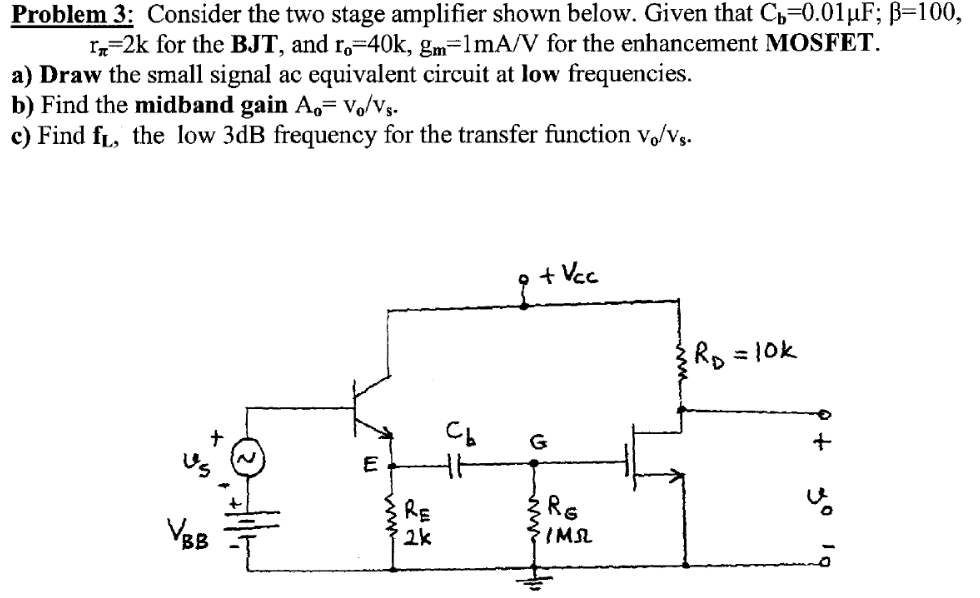 Solved Problem 3: Consider the two stage amplifier shown | Chegg.com
