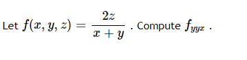 \( f(x, y, z)=\frac{2 z}{x+y} \)