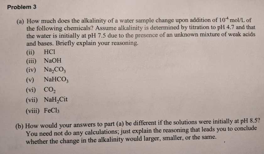 Solved Problem 3 (a) How much does the alkalinity of a water | Chegg.com