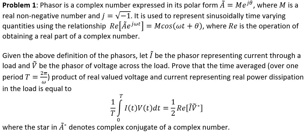 Problem 1 Phasor Is A Complex Number Expressed In Chegg Com