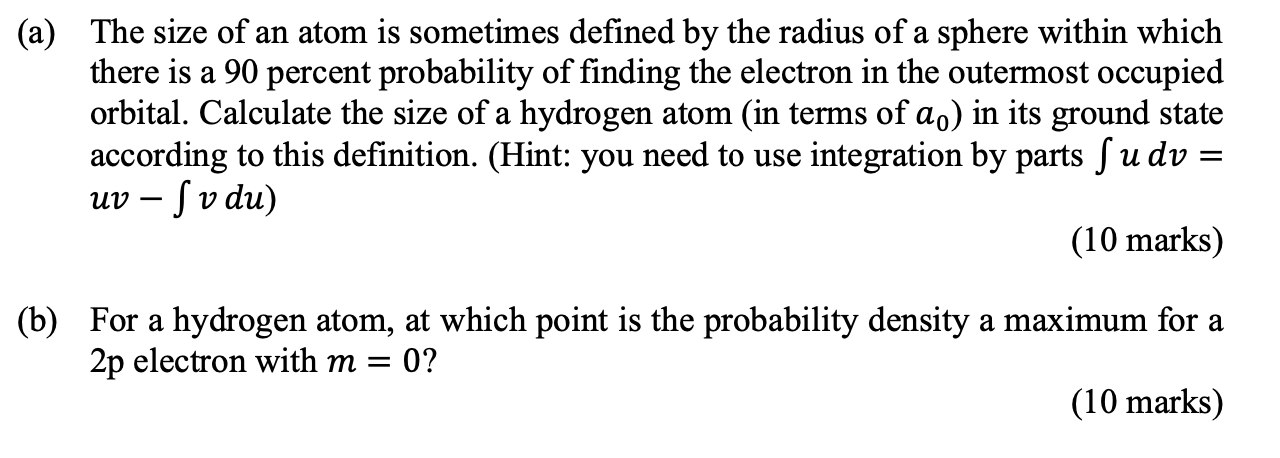 Solved (a) The size of an atom is sometimes defined by the | Chegg.com
