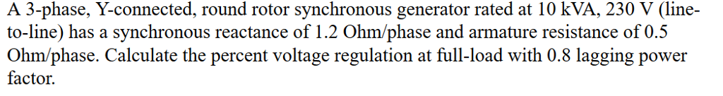 Solved A 3-phase, Y-connected, round rotor synchronous | Chegg.com