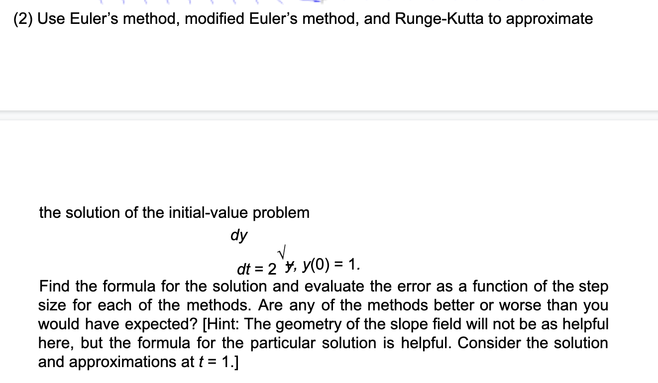 (2) Use Euler's Method, Modified Euler's Method, And | Chegg.com