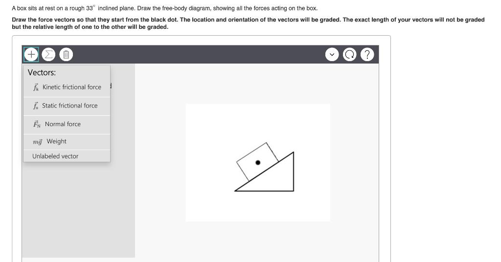 Solved A box sits at rest on a rough 33° inclined plane. | Chegg.com