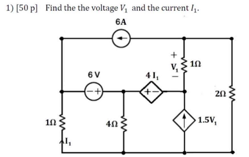 Solved 1) [50p] Find the the voltage V1 and the current I1. | Chegg.com