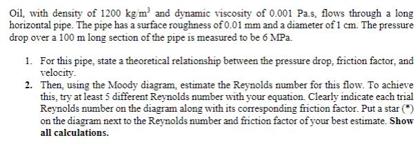 Oil, with density of 1200 kg m and dynamic viscosity | Chegg.com