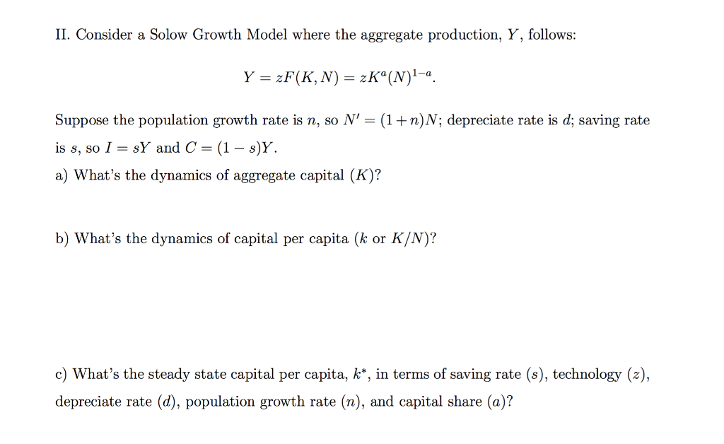 Solved II. Consider a Solow Growth Model where the aggregate | Chegg.com