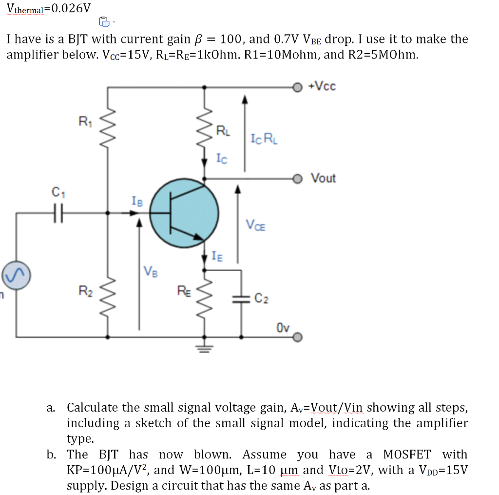 Solved Vthermal 0 026v I Have Is A Bjt With Current Gain Chegg Com