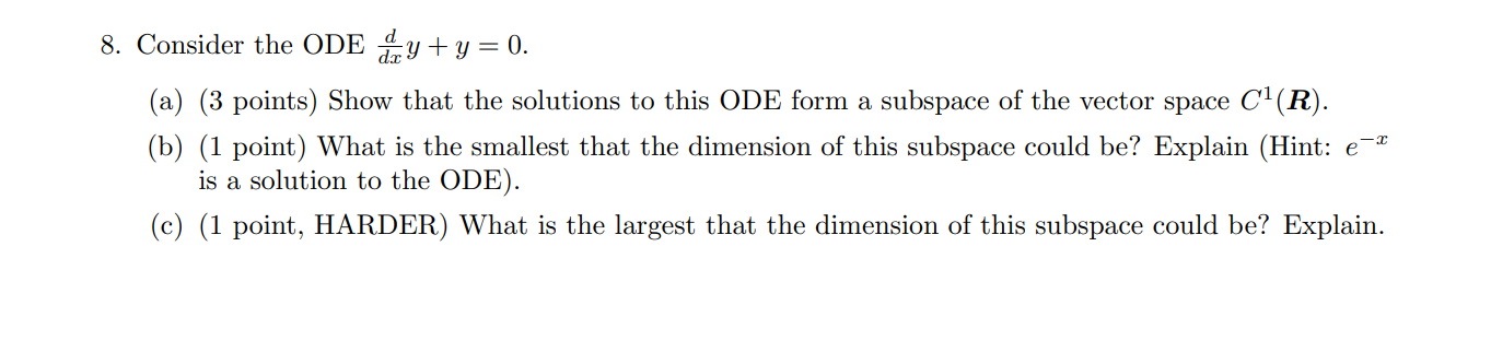 Solved 8. Consider the ODE dy+y = 0. (a) (3 points) Show | Chegg.com