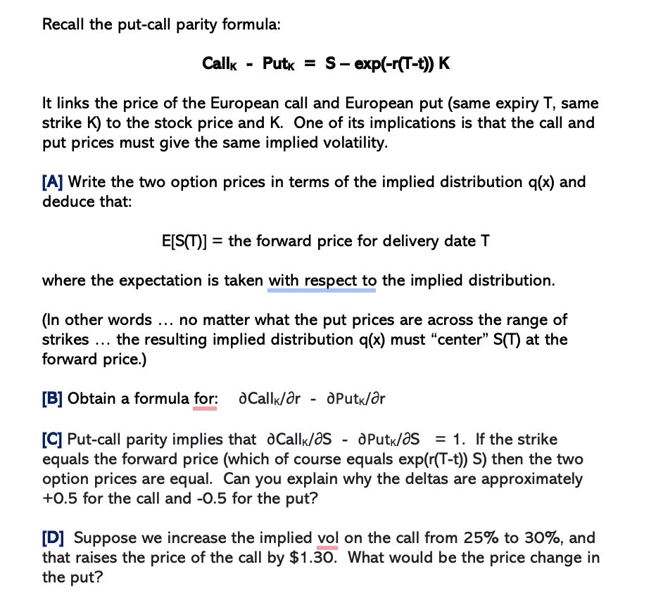 Solved Recall the put-call parity formula: Call K− Put | Chegg.com