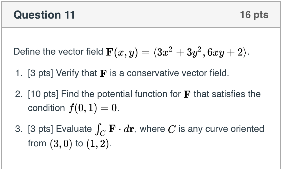 Solved Question 11 16 Pts Define The Vector Field F X Y Chegg Com