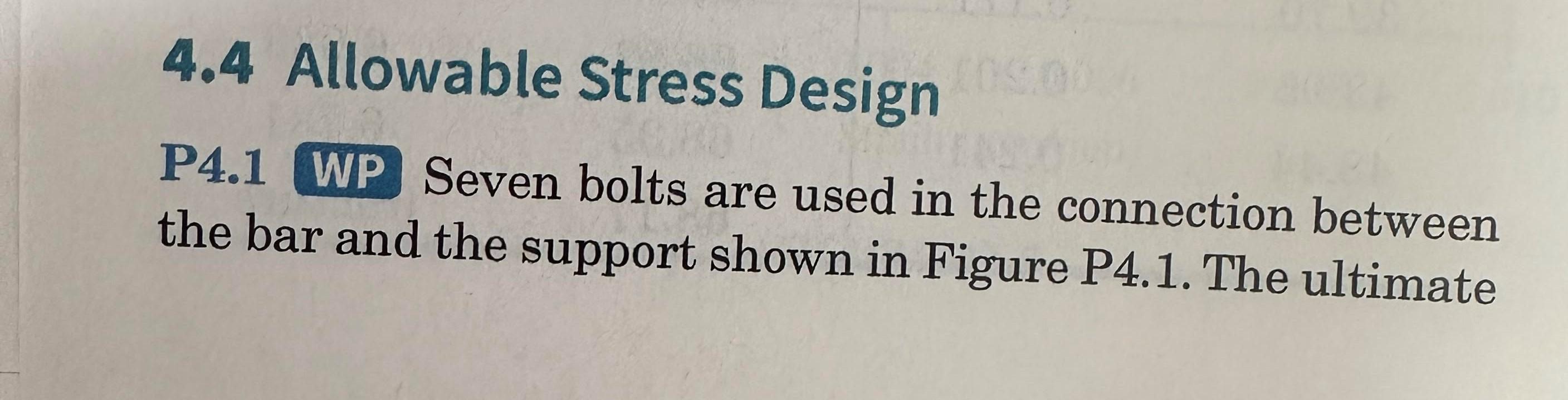 Solved 4.4 Allowable Stress Design P4.1 WP Seven bolts are | Chegg.com