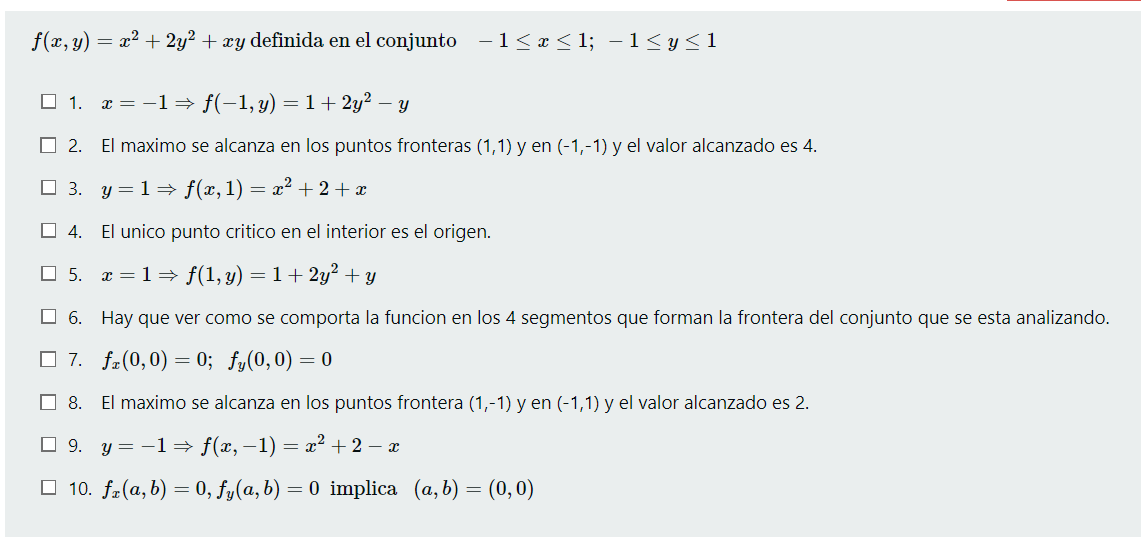 \( f(x, y)=x^{2}+2 y^{2}+x y \) definida en el conjunto \( -1 \leq x \leq 1 ;-1 \leq y \leq 1 \) 1. \( x=-1 \Rightarrow f(-1,