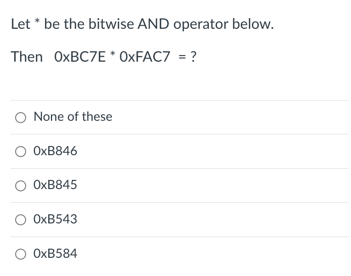 Solved Let * Be The Bitwise AND Operator Below. Then | Chegg.com