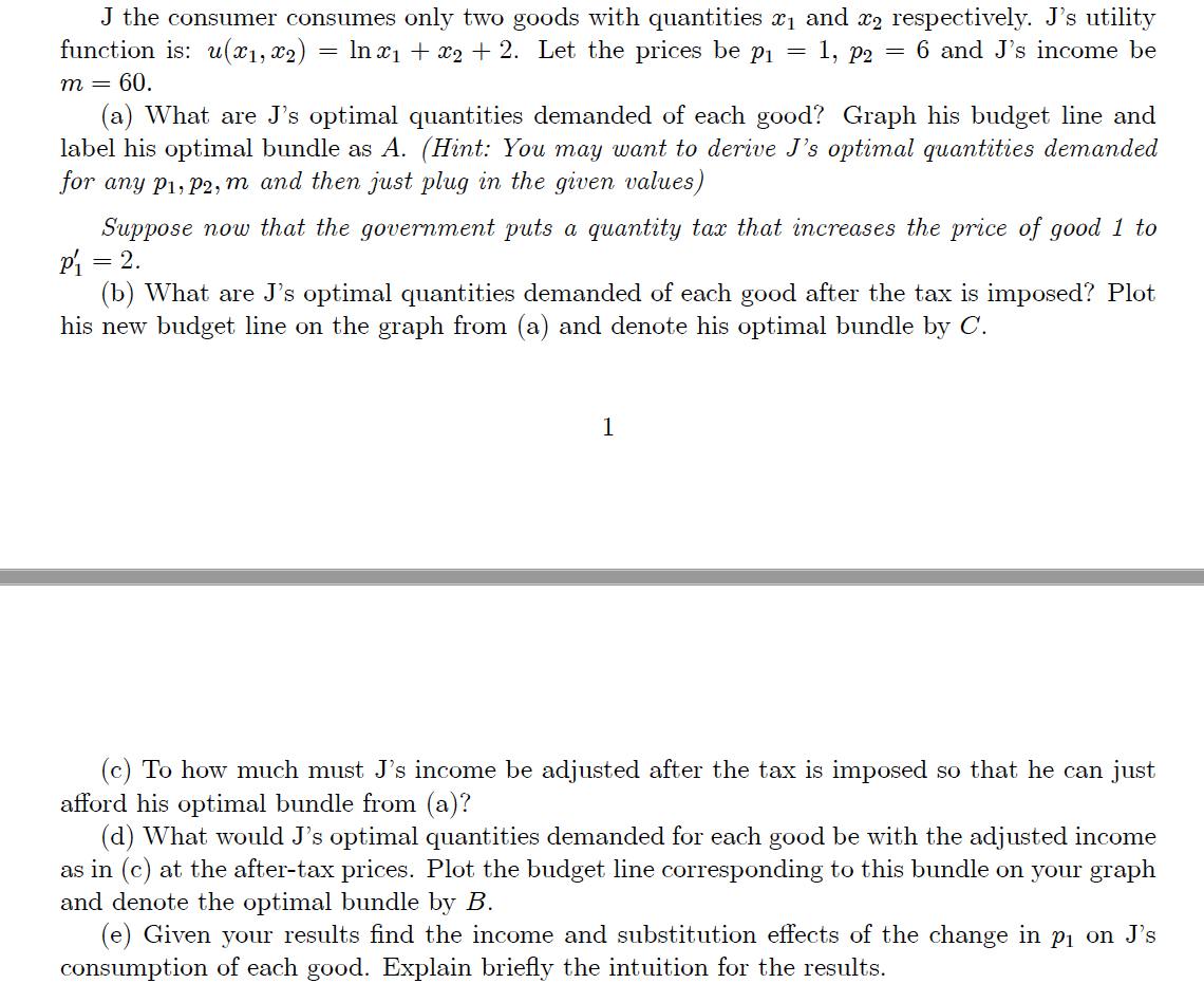 Solved = = J The Consumer Consumes Only Two Goods With 