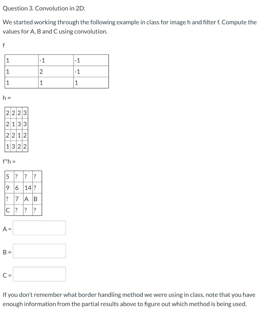 Solved Question 3. Convolution in 2D: We started working | Chegg.com