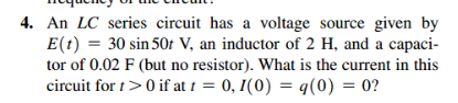 Solved An LC series circuit has a voltage source given by | Chegg.com