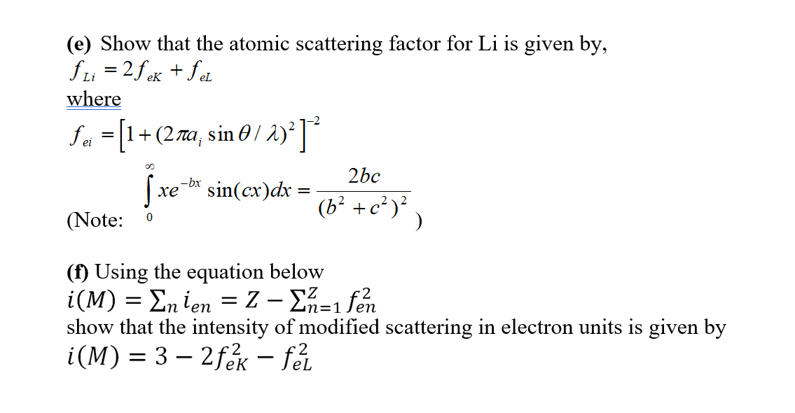 Solved (e) Show that the atomic scattering factor for Li is | Chegg.com