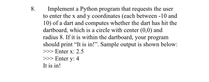 Solved 8. Implement a Python program that requests the user | Chegg.com